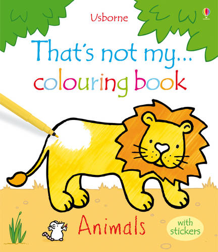 That&#39;s Not My ... Colouring Book Animals with Stickers