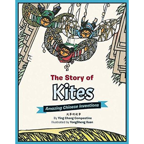 The Story of Kites: Amazing Chinese Inventions (Bilingual)
