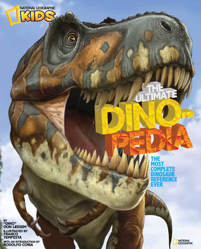 Ultimate Dinopedia: The Most Complete Dinosaur Reference Ever (Ultimate )