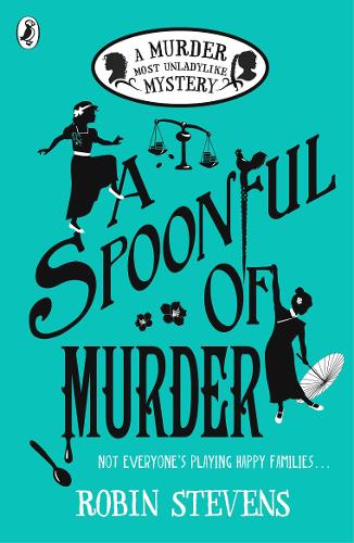 A Spoonful of Murder: A Murder Most Unladylike Mystery