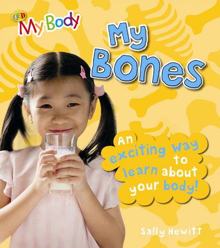 My Bones: An Exciting Way to Learn About Your Body