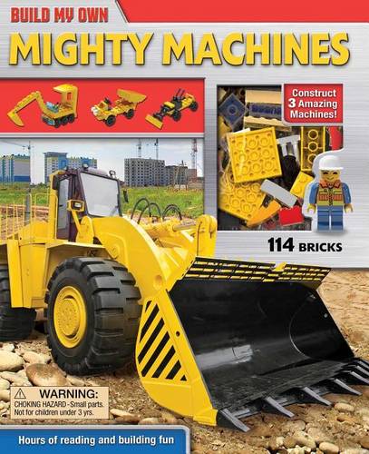 Build My Own Mighty Machines: Construct 3 Amazing Machines!