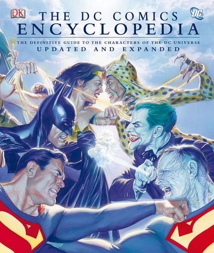 The DC Comics Encyclopedia: The Definitive Guide to the Characters of the DC Universe