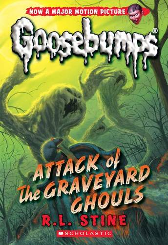 Attack of the Graveyard Ghouls (Classic Goosebumps 