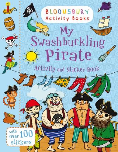 My Swashbuckling Pirate Activity and Sticker Book: Bloomsbury Activity Books