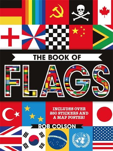 The Book of Flags: Includes over 250 Stickers and a Map Poster!