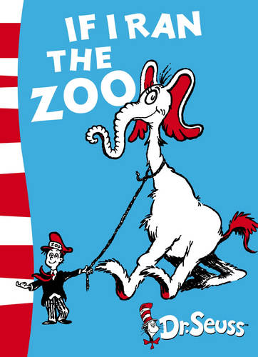 If I Ran the Zoo: Yellow Back Book (Dr. Seuss - Yellow Back Book)