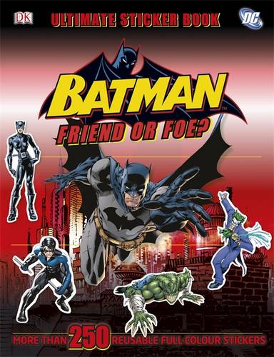 Batman Friend or Foe? Ultimate Sticker Book