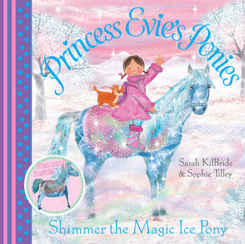 Princess Evie&#39;s Ponies: Shimmer the Magic Ice Pony