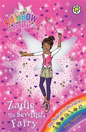 Rainbow Magic: Zadie the Sewing Fairy: The Magical Crafts Fairies Book 3