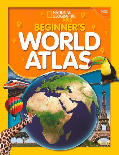 National Geographic Kids Beginner&#39;s World Atlas (Atlas)