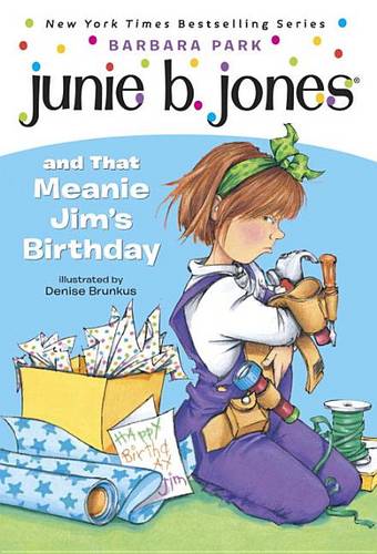 Junie B. Jones and That Meanie Jim&#39;s Birthday