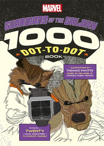 Marvel&#39;s Guardians Of The Galaxy 1000 Dot-to-Dot Book: Twenty Comic Characters to Complete Yourself