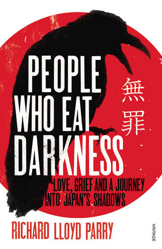 People Who Eat Darkness: Love, Grief and a Journey into Japan&#39;s Shadows