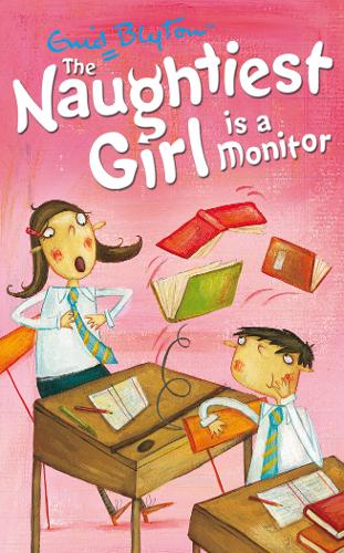 The Naughtiest Girl: Naughtiest Girl Is A Monitor: Book 3