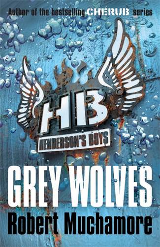 Henderson&#39;s Boys: Grey Wolves: Book 4