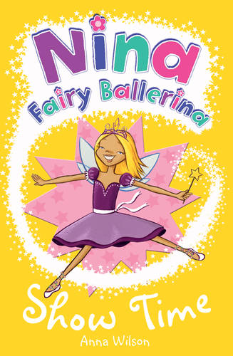 Nina Fairy Ballerina: Show Time: Show Time