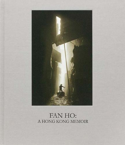 Fan Ho: A Hong Kong Memoir