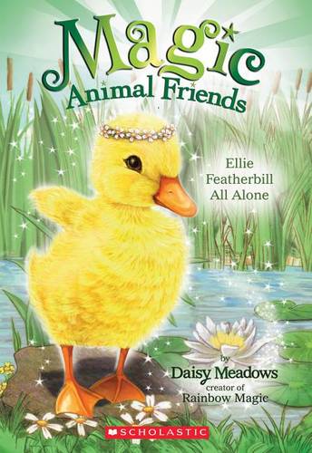 Ellie Featherbill All Alone (Magic Animal Friends 