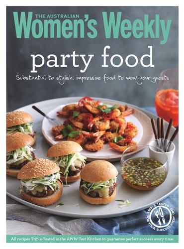 Party Food: Savoury and sweet small treats for any special occasion