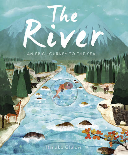 The River: An Epic Journey to the Sea