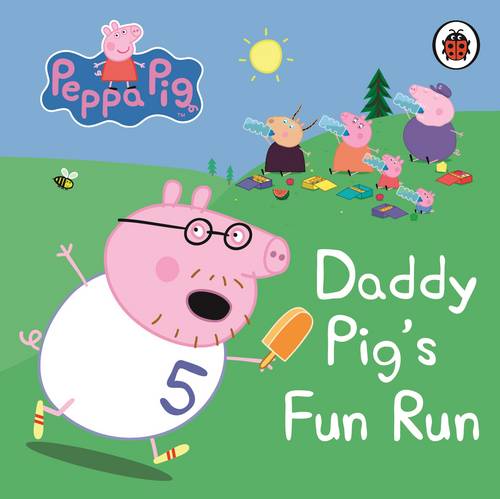 Peppa Pig: Daddy Pig&#39;s Fun Run: My First Storybook