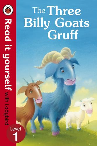The Three Billy Goats Gruff - Read it yourself with Ladybird: Level 1