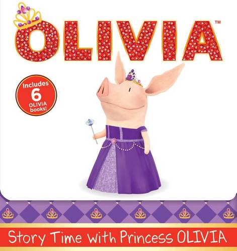 Story Time with Princess Olivia: Olivia the Princess/Olivia and the Puppy Wedding/Olivia Sells Cookies/Olivia and the Best Teacher Ever/Olivia Meets Olivia/Olivia and Grandma&#39;s Visit