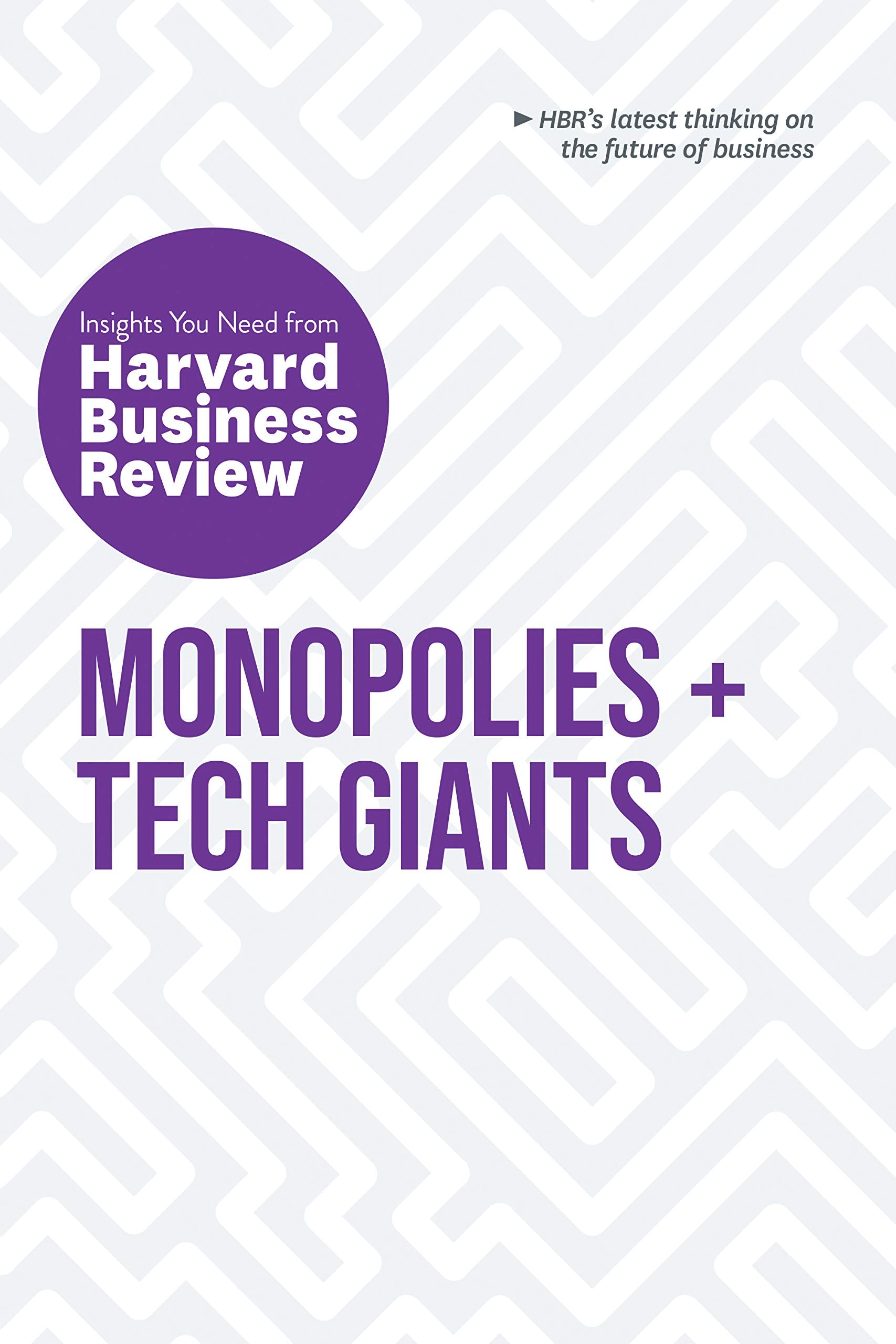HBR Monopolies &amp; Tech Giants