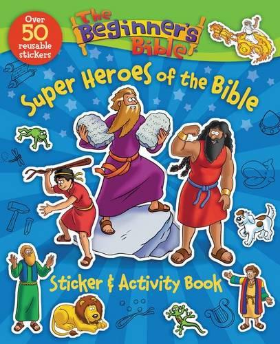 The Beginner&#39;s Bible Super Heroes of the Bible Sticker and Activity Book