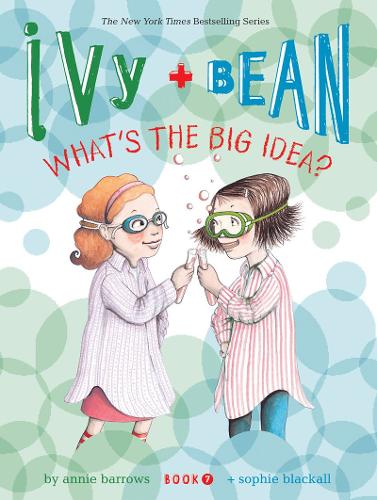 Ivy and Bean 7: Book 7