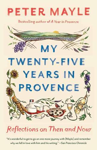 My Twenty-Five Years In Provence