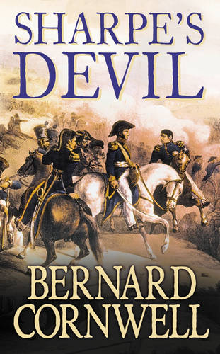 Sharpe&#39;s Devil: Napoleon and South America, 1820-1821 (The Sharpe Series, Book 21)