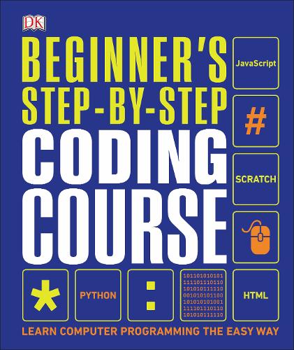 Beginner&#39;s Step-by-Step Coding Course: Learn Computer Programming the Easy Way