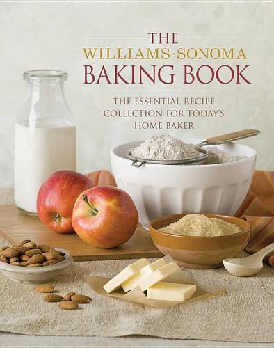 Baking Book: Essential Recipes for Today&#39;s Home Baker