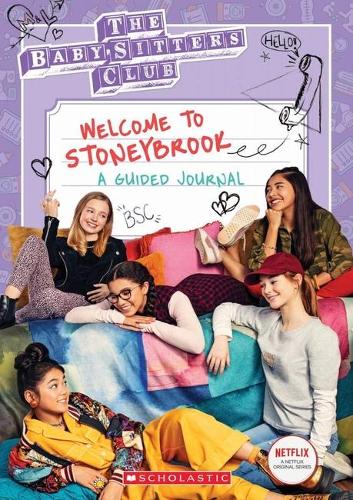 Welcome to Stoneybrook: Guided Journal (Baby-Sitters Club TV)