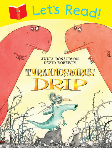 Let&#39;s Read! Tyrannosaurus Drip