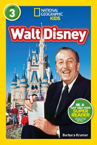 National Geographic Kids Readers: Walt Disney (National Geographic Kids Readers: Level 3 )