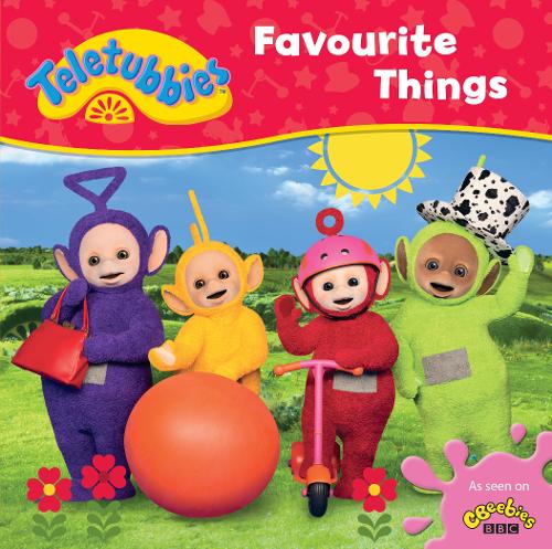 Teletubbies: Favourite Things