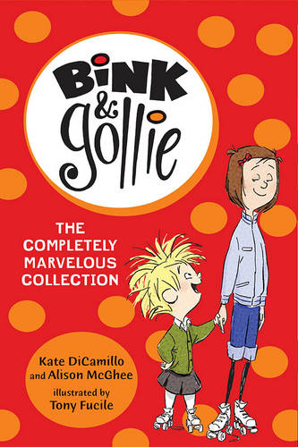 Bink &amp; Gollie: The Completely Marvelous Collection