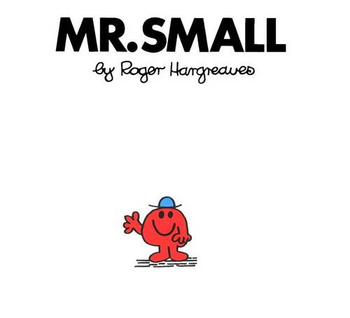 Mr. Small: By Roger Hargreaves