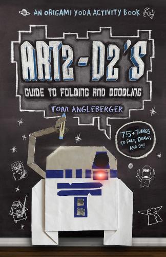 Art2-D2&#39;s Guide to Folding and Doodling: An Origami Yoda Activity Book