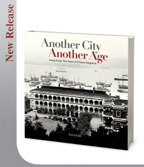Hong Kong: Another City – Another Age
