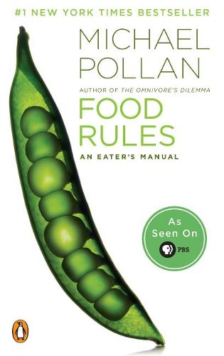 Food Rules: An Eater&#39;s Manual