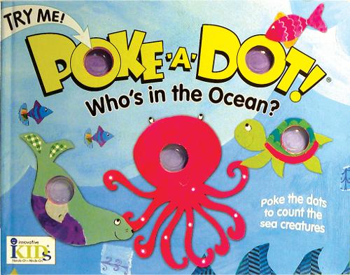Poke-A-Dot! Who&#39;s in the Ocean?: Who&#39;s in the Ocean? (30 Poke-Able Poppin&#39; Dots)