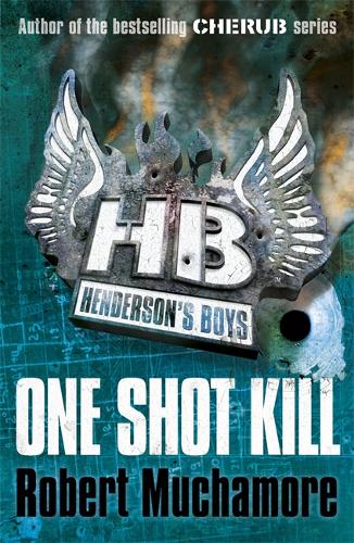 Henderson&#39;s Boys: One Shot Kill: Book 6