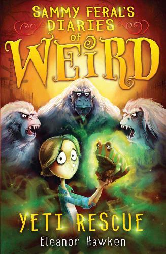 Sammy Feral&#39;s Diaries of Weird: Yeti Rescue