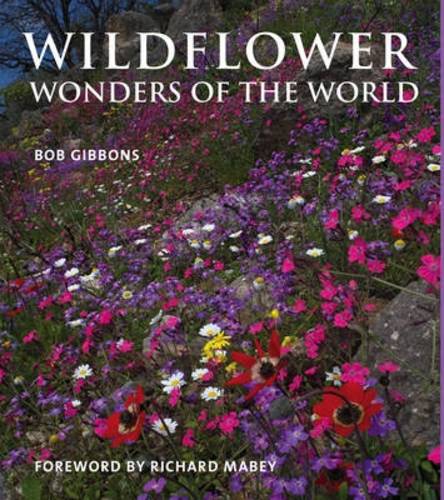 Wildflower Wonders: The 50 Best Wildflower Sites in the World