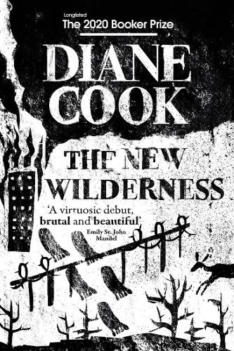 The New Wilderness (Shortlisted for the Booker Prize 2020)