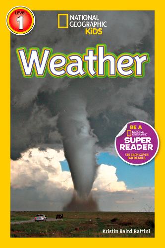 National Geographic Kids Readers: Weather (National Geographic Kids Readers: Level 1 )